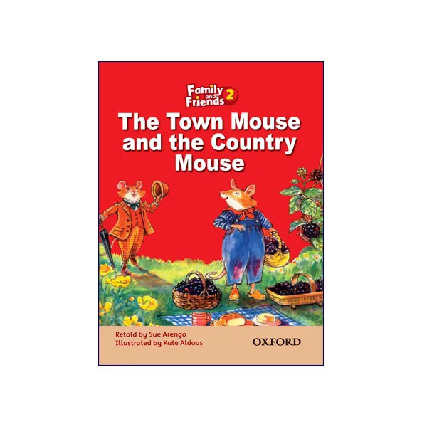 Family and Friends 2 The Town mouse and the Country Mouse